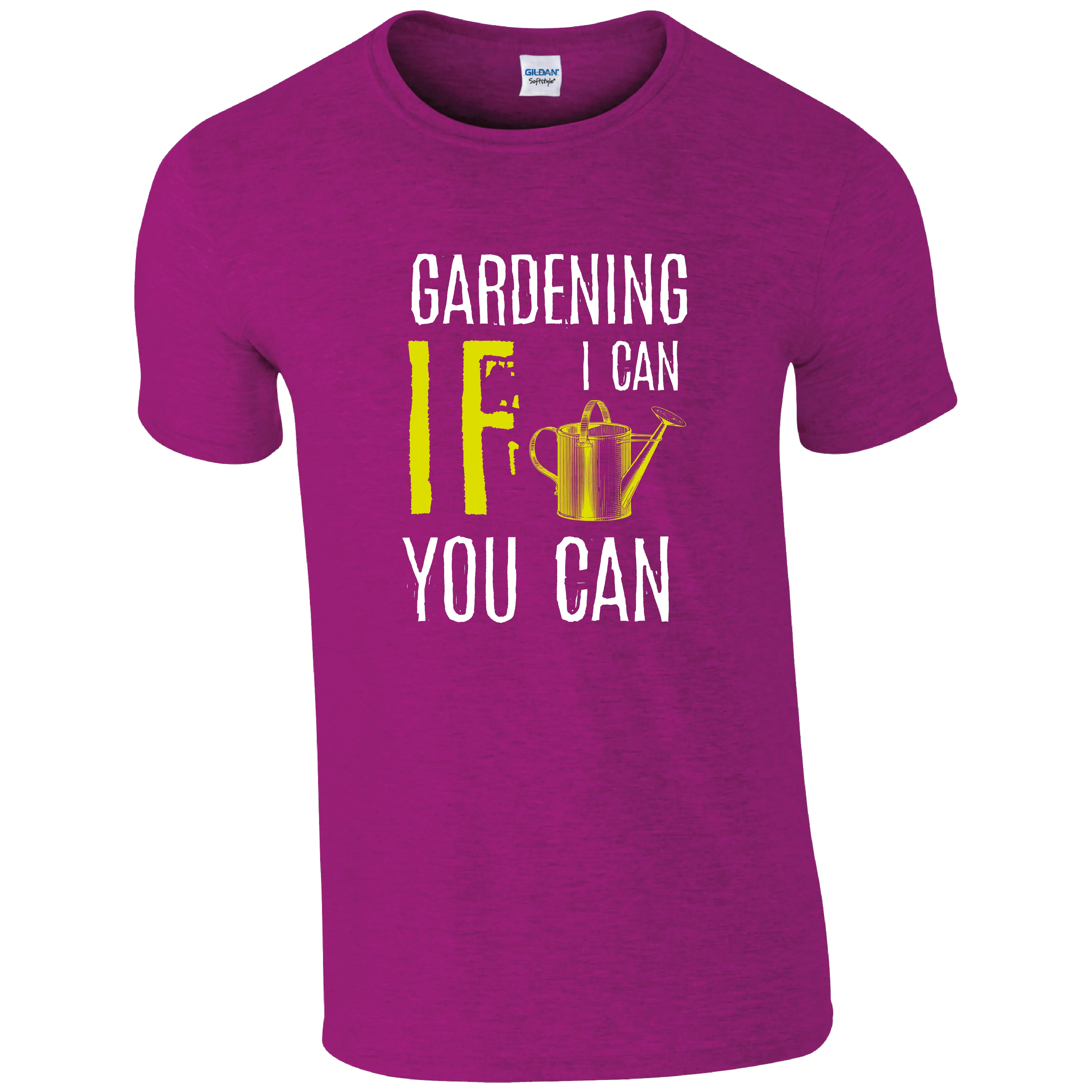 Gardening If I can you can, Gardening Humour T-shirt