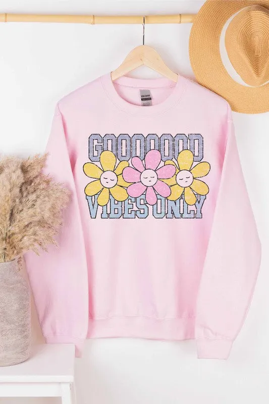 GOOD VIBES ONLY GRAPHIC SWEATSHIRT