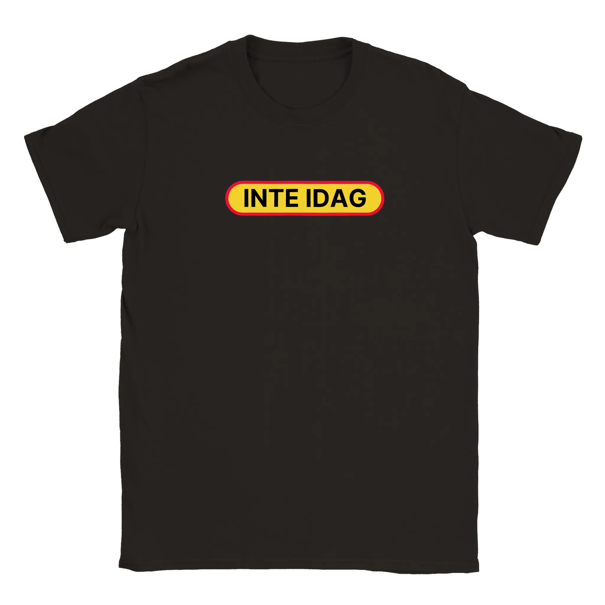 Inte idag - T-shirt