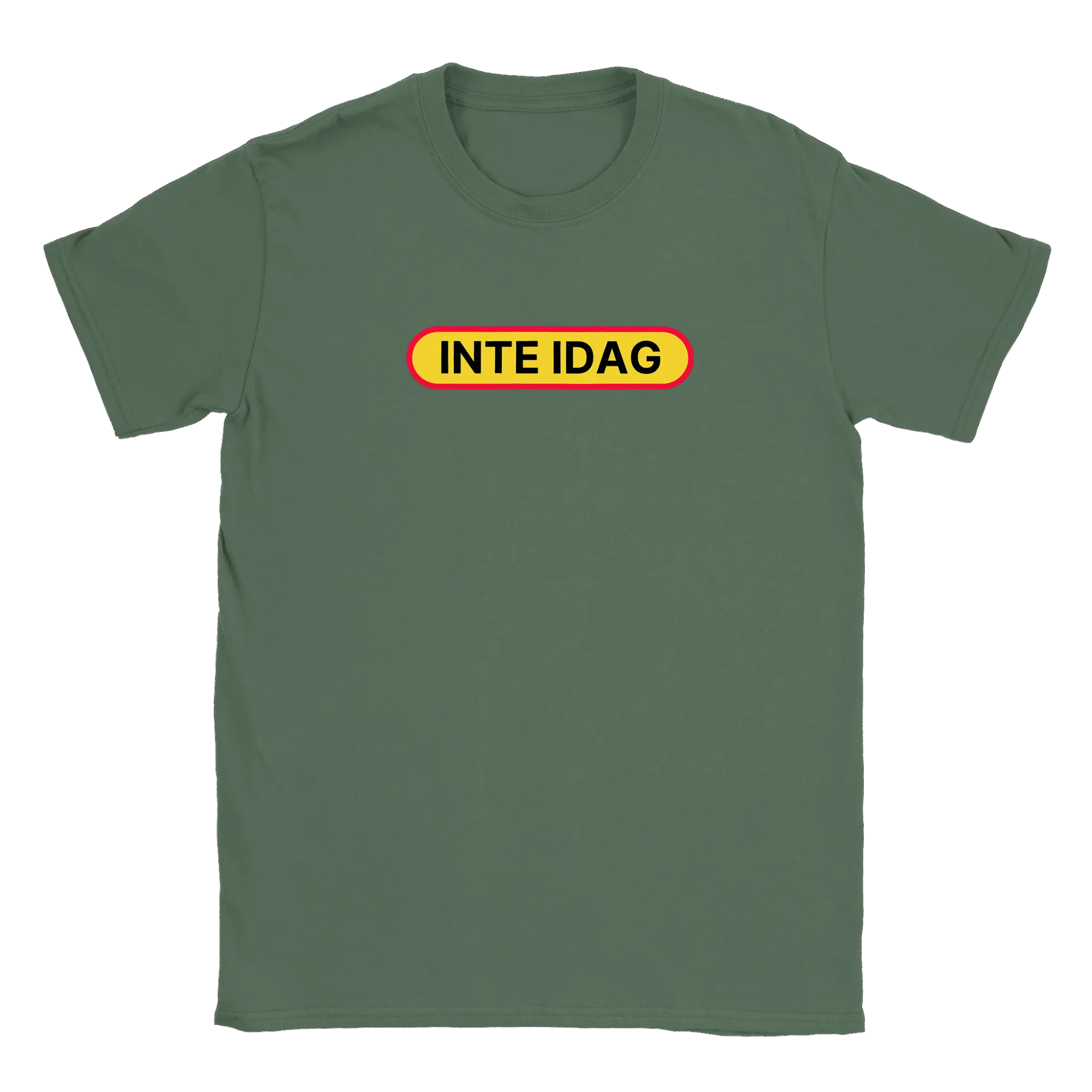 Inte idag - T-shirt