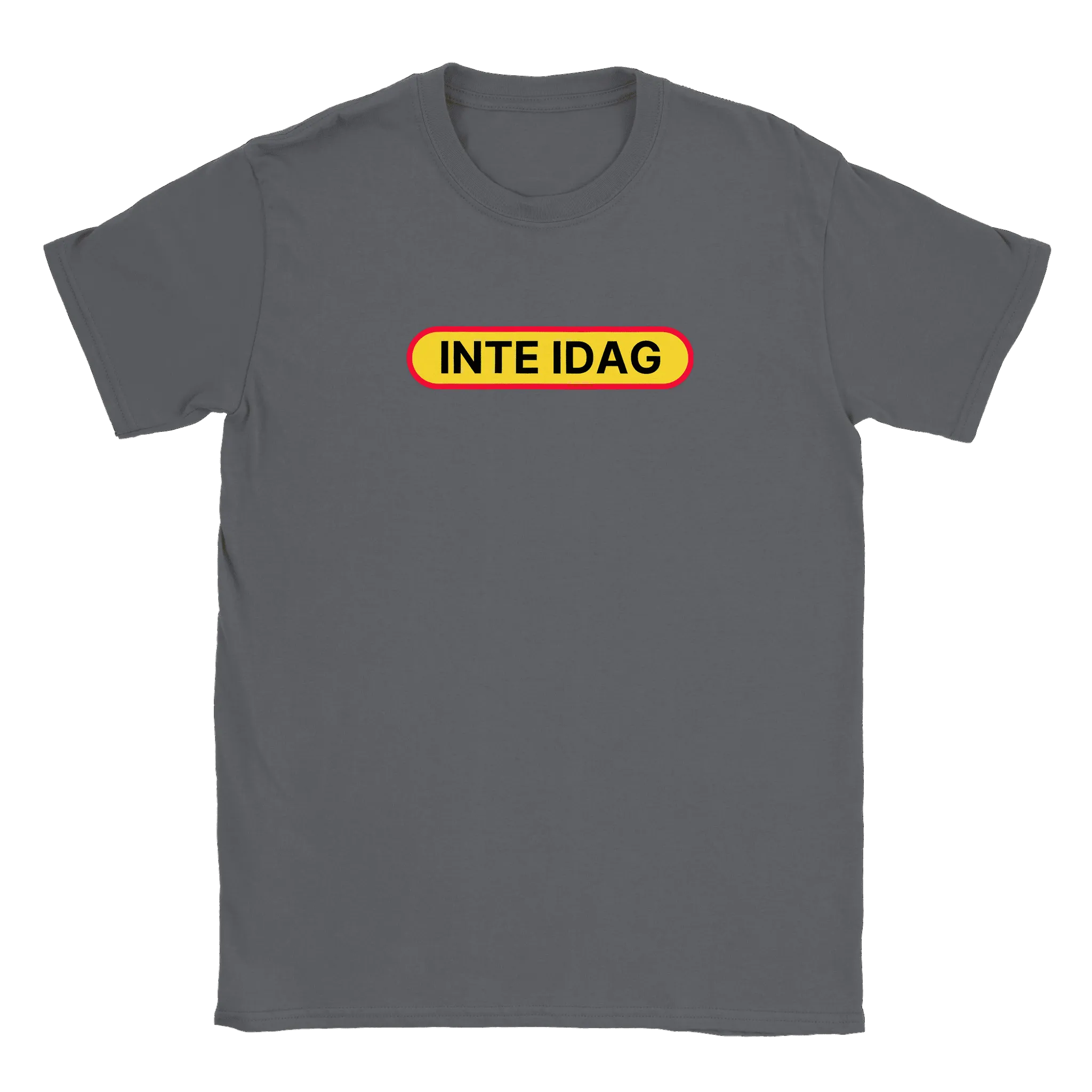 Inte idag - T-shirt