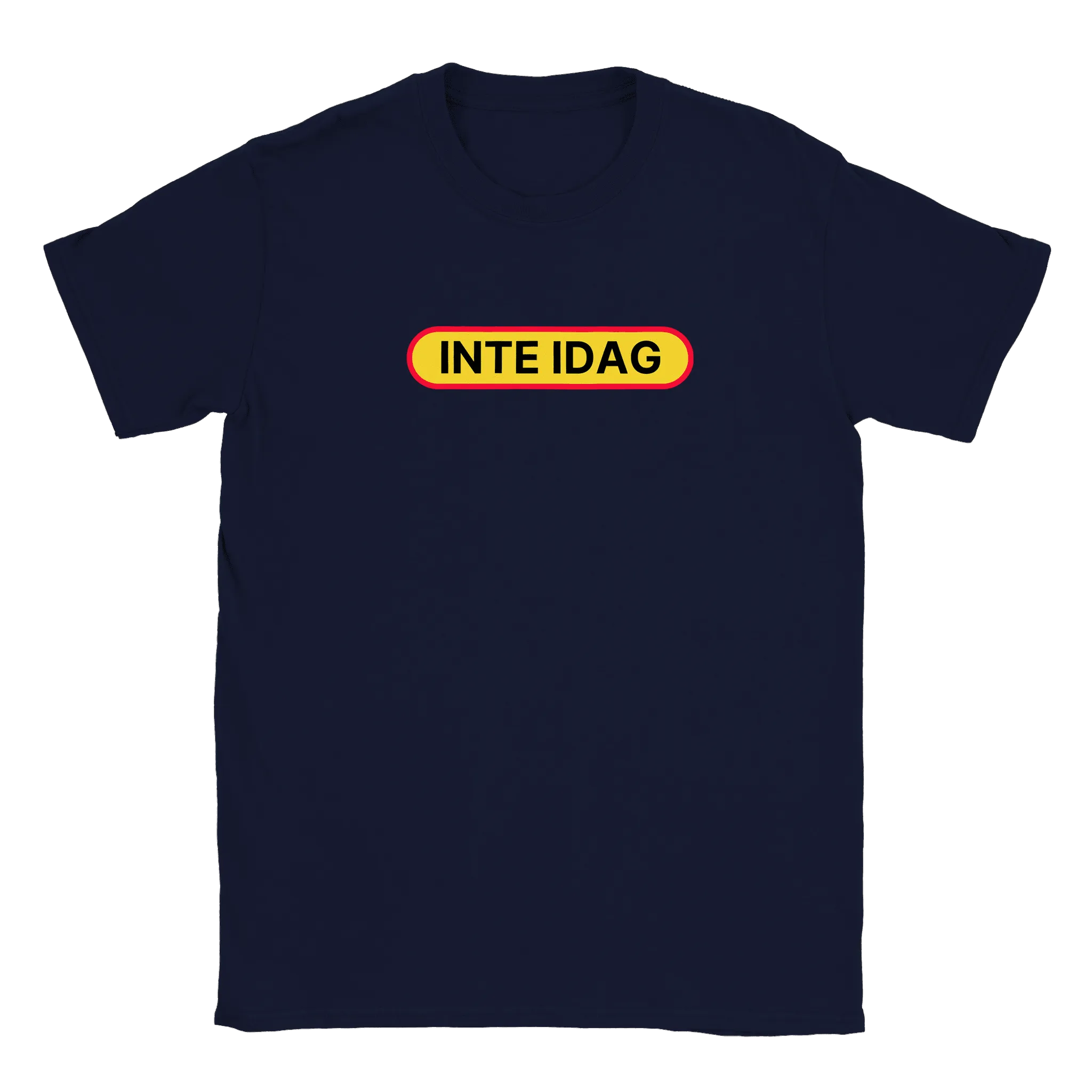 Inte idag - T-shirt