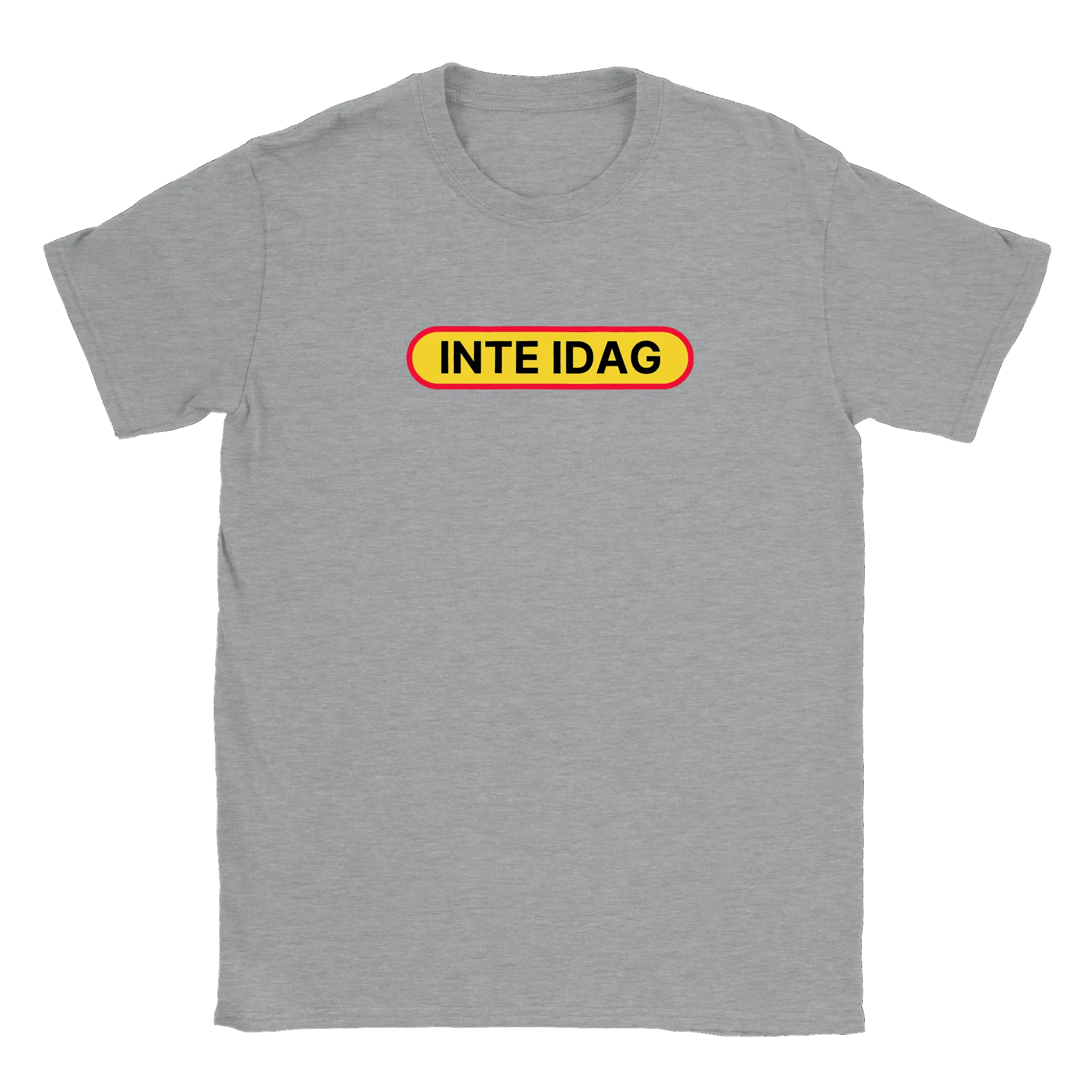 Inte idag - T-shirt